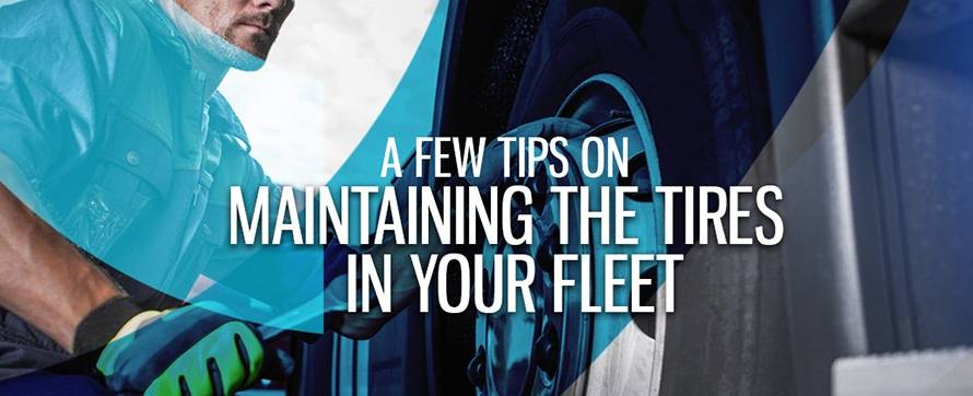 A Few Tips on Maintaining the Tires in Your Fleet