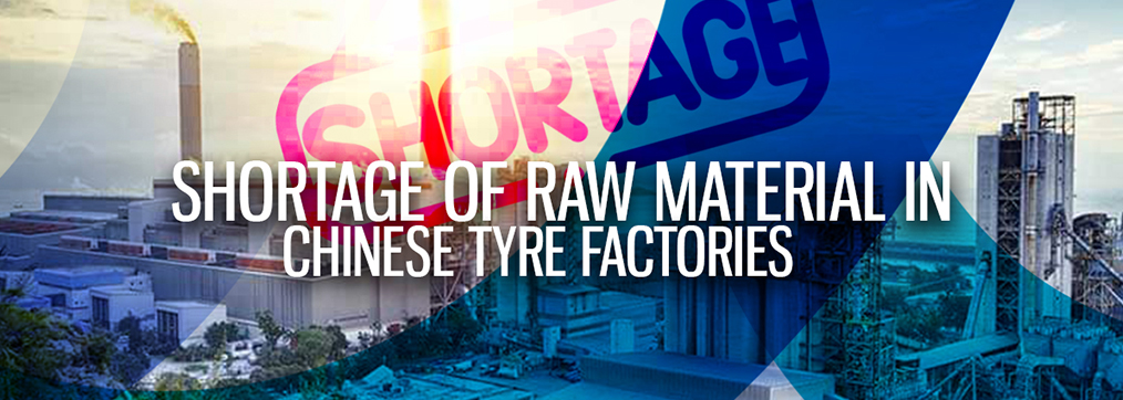 Shortage of Raw Material in Chinese Tyre Factories