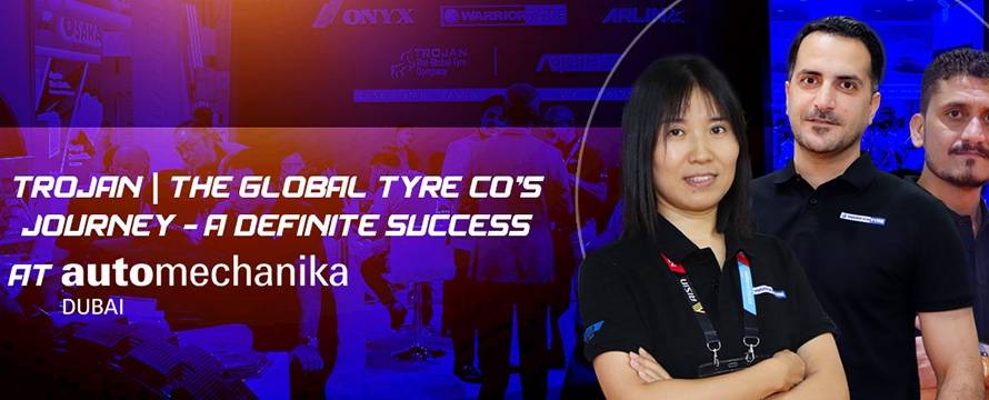 Trojan | The Global Tyre Company Tyre co's Journey - A Definite Success