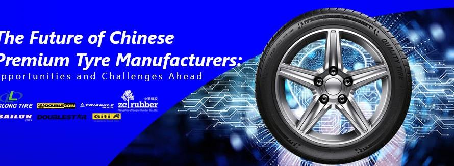The Future of Chinese Premium Tyre