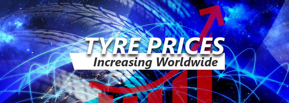 Tyre Prices Increasing Worldwide