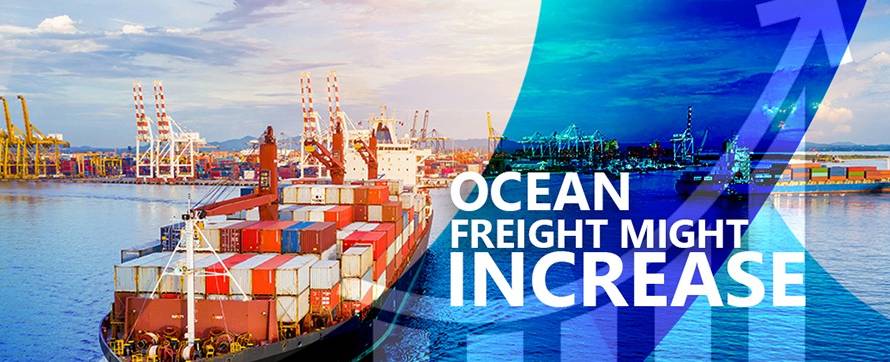 Ocean Freight Might Increase