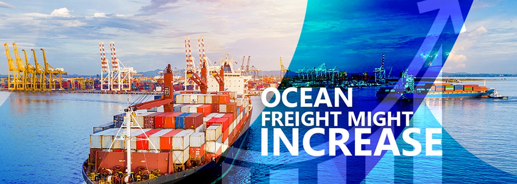 Ocean Freight Might Increase