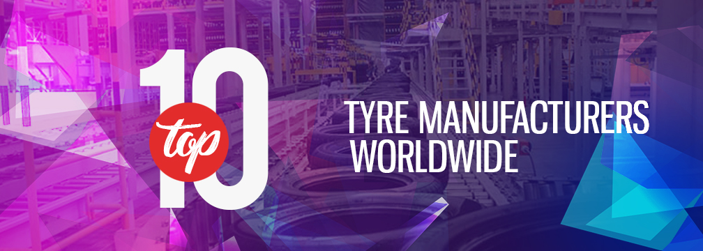 top 10 tyre manufacturers worldwide