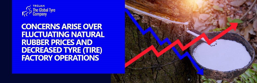 Fluctuating Natural Rubber Prices and Reduced Tyre