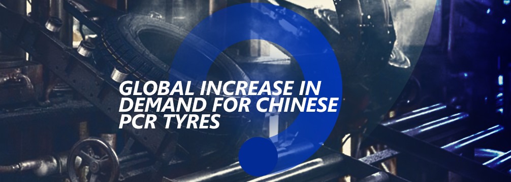 Global Increase in Demand for Chinese PCR Tyres