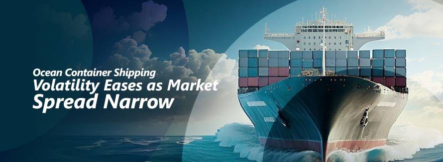 Ocean Container Shipping Volatility Eases as Market Spread Narrow