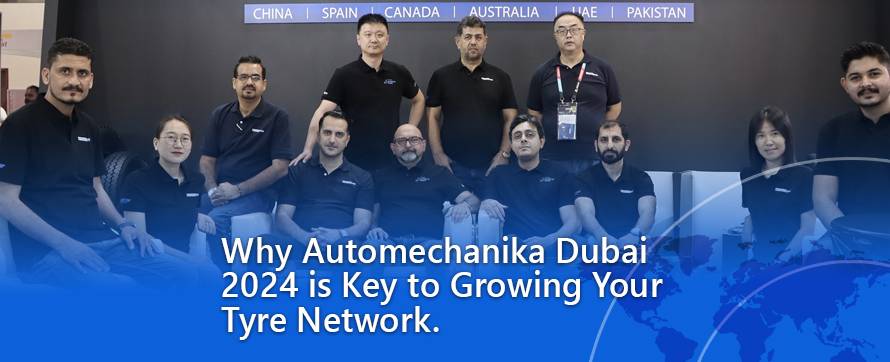 Automechanika DubaI is Key to Growing Your Tyre Network