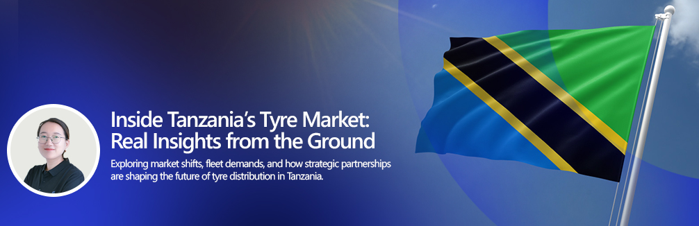 Inside Tanzania’s Tyre Market Real Insights from the Ground