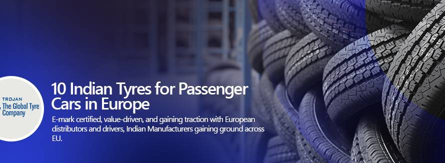 Top 10 Indian Tyres for Passenger Cars in Europe (2025)
