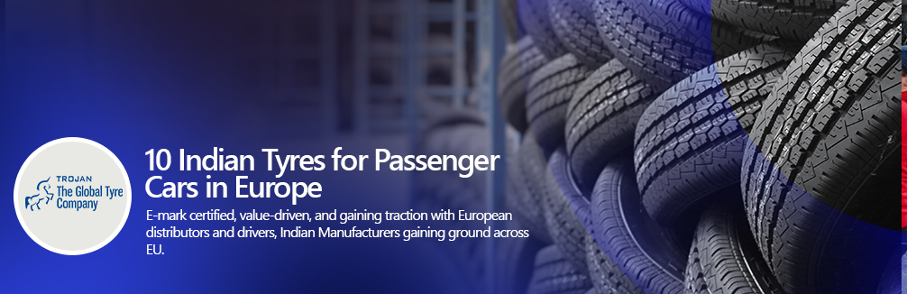 Top 10 Indian Tyres for Passenger Cars in Europe (2025)