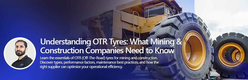 OTR tyres on mining and construction equipment